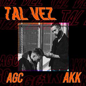 TAL VEZ (Aka AKK Remix|Explicit)