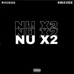 NU X2 (feat. Rvckss) [Explicit]