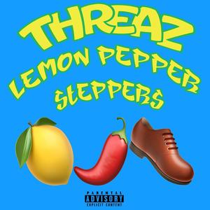 Lemon Pepper Steppers (Explicit)