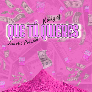 Que Tú Quieres (Explicit)