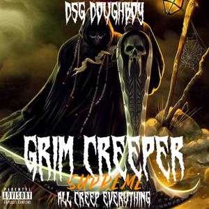 Grim Creeper Supreme: All Creep Everything (Explicit)