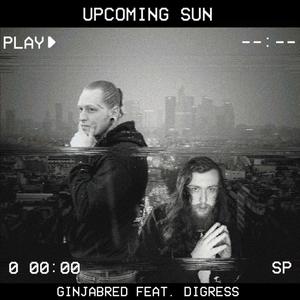 UPCOMING SUN(feat. Digress) (Explicit)