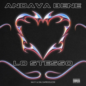 Andava bene lo stesso (Explicit)