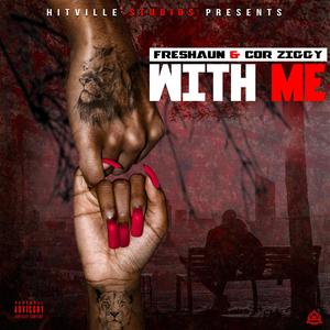 With Me (feat. COR Ziggy) (Explicit)
