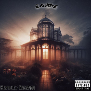 Glasshouse (Explicit)