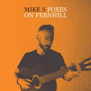 Foxes on Fernhill (Explicit)