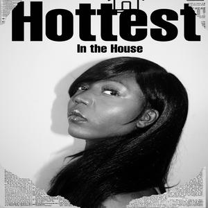 Hottest in the House (Explicit)