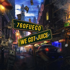 WE GOT JUICE (Explicit)