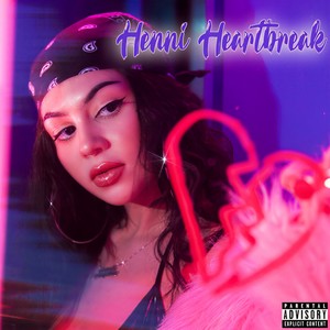 Henni Heartbreak (Explicit)