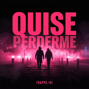 Quise Perderme (Explicit)