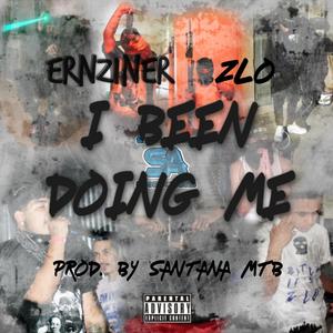 I Been Doing Me (feat. DaRealZLO) [Explicit]