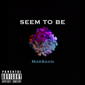 Seem To Be (Explicit)