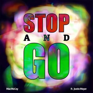 Stop And Go(feat. Justin Meyer)