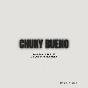 Chuky Bueno (feat. Leudy Tranza & Yovng Legendary)