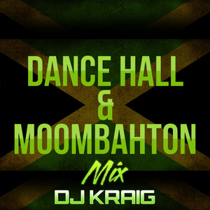 Dance Hall & Moombahton Routine Mix