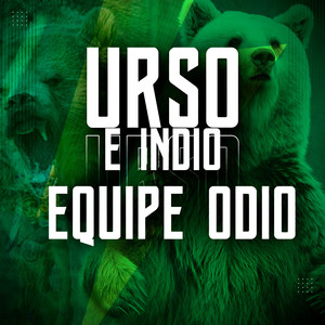 Urso é Indio , Equipe Ódio (Remastered 2025) [Explicit]