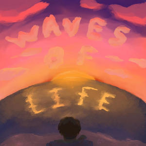 Waves Of Life (Explicit)