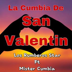 La Cumbia De San Valentin (feat. Los Rumberos Star)