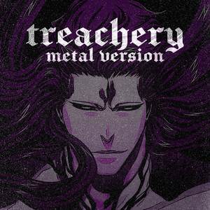 Treachery (Metal Version)