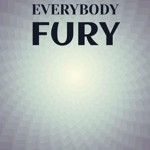 Everybody Fury