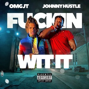 Im ****in wit IT (feat. Johnny Hustle) [Explicit]