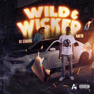 Wild & Wicked (feat. Da Genaral) (Explicit)