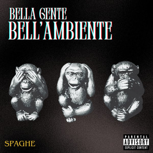 Bella Gente Bell'ambiente (Explicit)