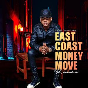 Eastcoastmoneymove (Remix) [Explicit]