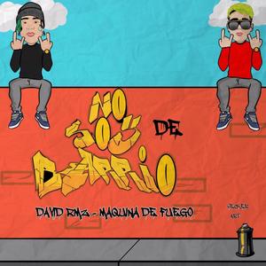 no soy de barrio (feat. maquina de fuego) (Explicit)