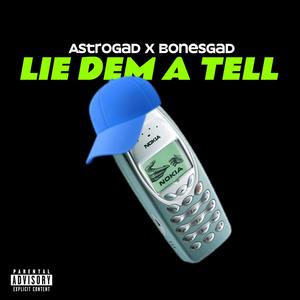 Lie dem a tell (feat. BonesGad)