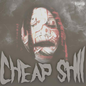 Cheap shii (Explicit)