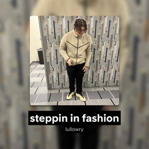 Steppin In Fashion (Explicit)