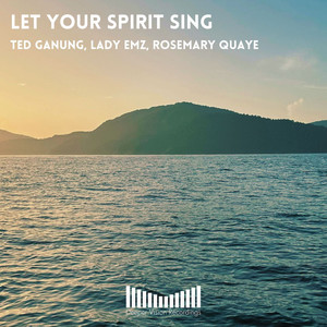 Let Your Spirit Sing