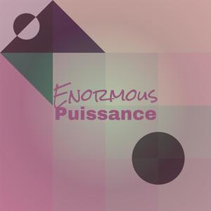 Enormous Puissance