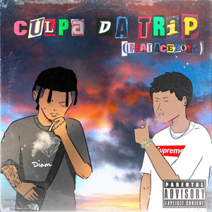 Culpa da trip (Explicit)