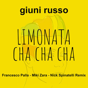 Limonata Cha Cha Cha (Francesco Palla, Miki Zara, Nick Spinatelli Extended Remix)