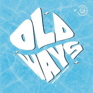 Old Ways (Explicit)