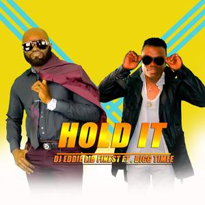 Hold It (feat. Bigg Timee)