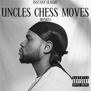 Uncles Chess Moves (Remix) [Explicit]