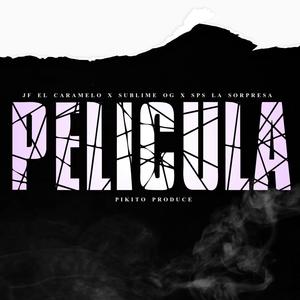Pelicula (feat. Jf El Caramelo & Sublime Og)
