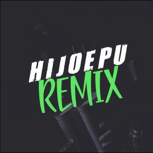 Hijoepu (Remix)