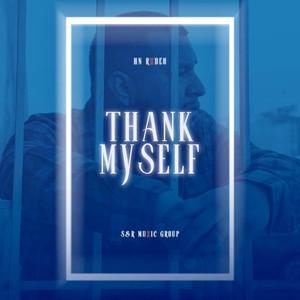 Thank Myself (Explicit)