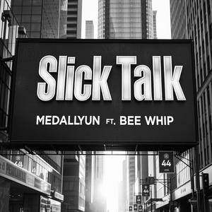 Slick Talk (feat. Bee Whip) (Explicit)