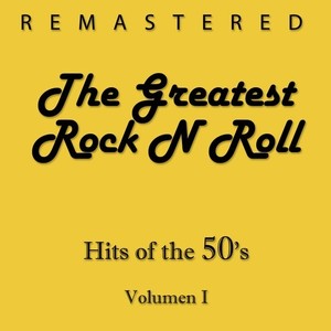 The Greatest Rock N Roll, Vol. 1 (Remastered)