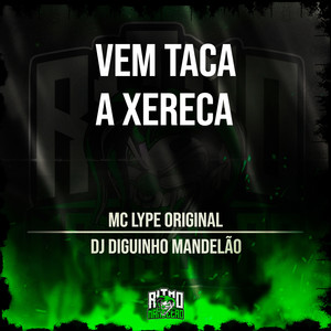 Vem Taca a Xereca (Explicit)
