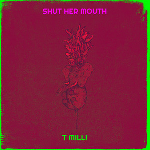 Shut Her Mouth (Explicit)