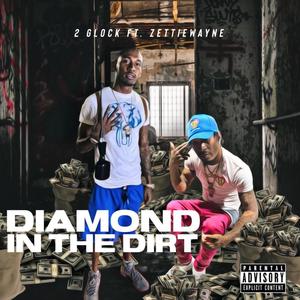 Diamond in the dirt (feat. Zettie Wayne) (Explicit)