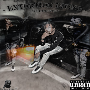 Extortion Living (Explicit)