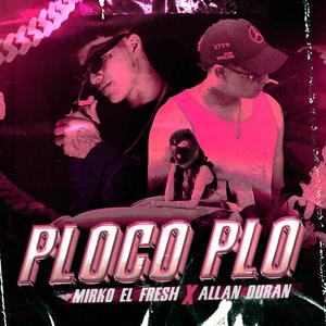 Ploco plo (Explicit)