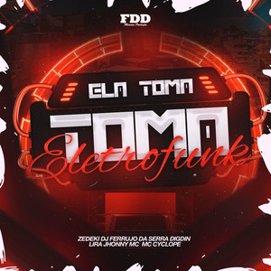 Ela Toma Toma Eletrofunk (Explicit)